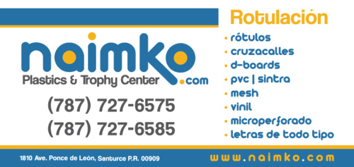                                                                                             •  Placas
•  Trofeos
•  Medallas
•  Cristales
•  Acrílicos
•  Placas en Cerámica
•  Artesanías
•  Pins
•  Sellos de goma
•  Cintas
•  Bolígrafos
•  Cruzacalles/Banners
•  Rótulos
•  Mesh
•  Viniles
•  Micro Perforados
•  D-Boards
•  Sintra
•  Stand banners
•  Rotulación Autos
                                                                                    