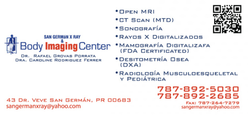 • Open MRI
• CT Scan (MTD)
• Sonografía
• Open MRI
• Mamografía Digitalizada (FDA Certified)
• Rayos X Digitalizados
• Densitometría Ósea (DXA)
• Radiología Musculoesqueletal y Pediátrica
