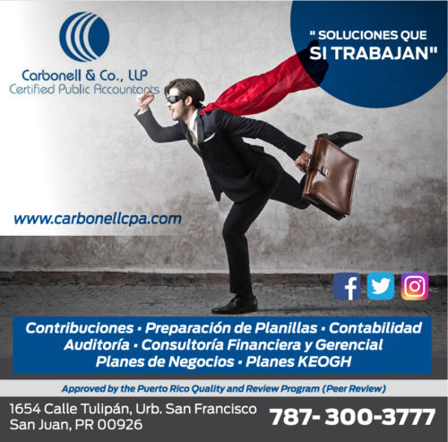                                                                                             -Impuestos
-Auditoría
-Contabilidad
-Leyes 20 y 22
-Consultoría Financiera y de Administración
-Certificaciones Gubernamentales
-Opiniones y Compilados
-Estados Financieros
-Teneduría de Libros
-Pronósticos y Proyecciones
-Presupuestos
-Planes de Negocio
-Valoración de Empresas
-Proyectos Especiales
-Planes de Pensión (Keogh)
                                                                                    