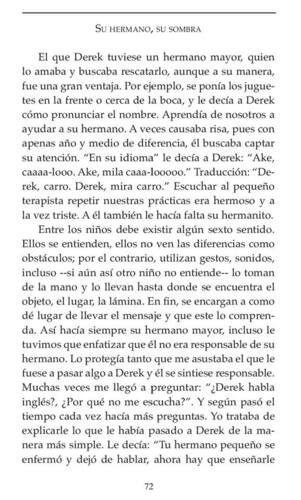 • Terapia del habla y lenguaje
• Terapia Ocupacional y Terapia Ocupacional Sensorial
• Evaluación de pruebas psicológicas
• Evaluación en el área de desarrollo y disfagia
• Evaluación de habla y lenguaje
• Neuropsicólogo