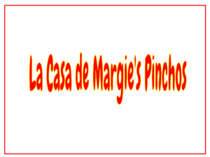 La Casa de Margie's Pinchos